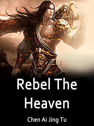 Rebel The Heaven